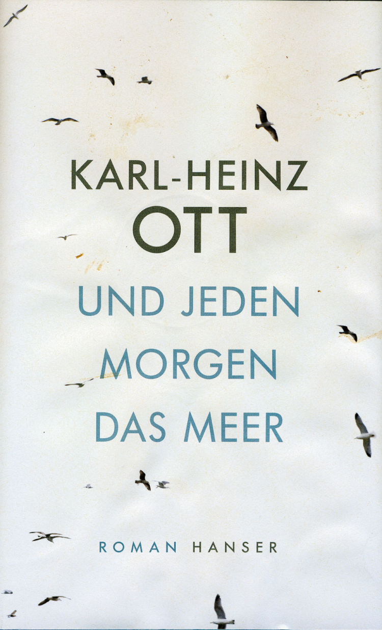 Und jeden Morgen das Meer