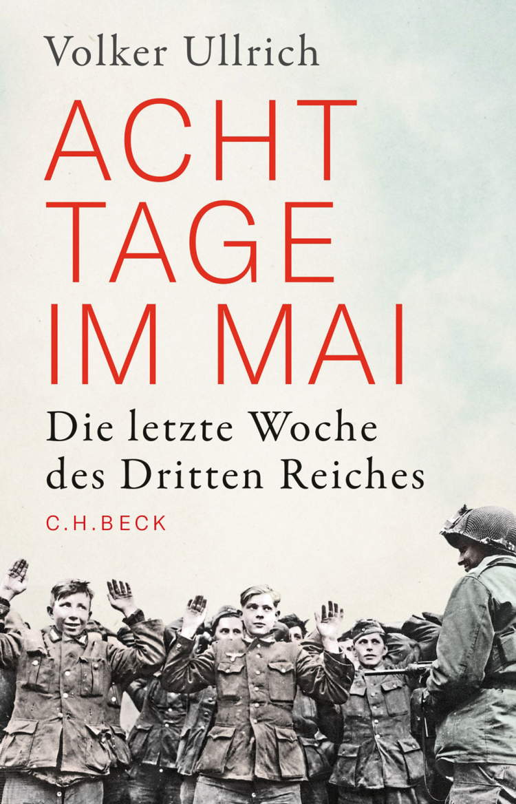  „Acht Tage im Mai“ von Volker Ullrich