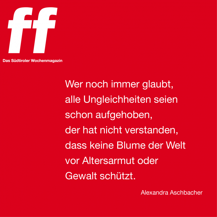 Wer noch immer glaubt, alle Ungleichheiten seien schon aufgehoben, der hat nicht verstanden, dass keine Blume der Welt vor Altersarmut oder Gewalt schützt. Leitartikel 10/21