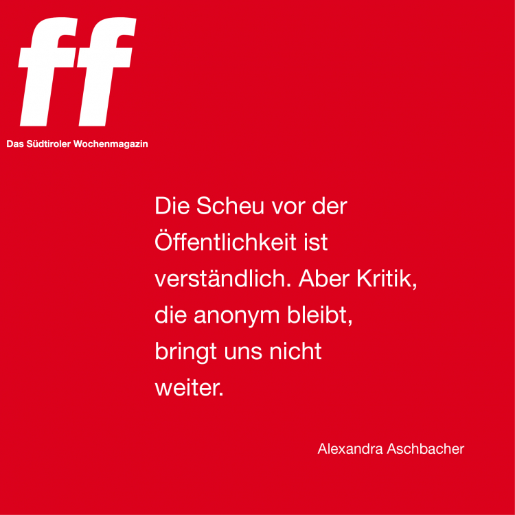 Die Scheu vor der Öffentlichkeit ist verständlich. Aber Kritik, die anonym bleibt, bringt uns nicht weiter. Leitartikel 11/21